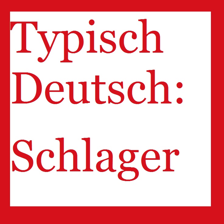Typisch Deutsch Schlager